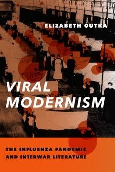 Paperback Viral Modernism: The Influenza Pandemic and Interwar Literature Book