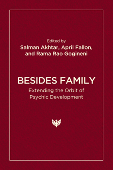 Paperback Besides Family: Extending the Orbit of Psychic Development Book