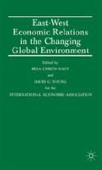 East-West Economic Relations in the Changing Global Environment