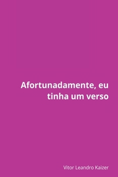 Paperback Afortunadamente, Eu Tinha Um Verso [Portuguese] Book
