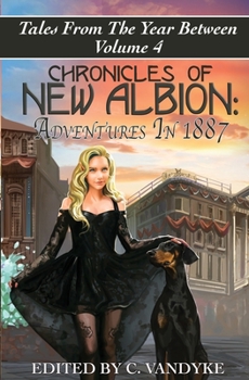 Paperback Chronicles of New Albion: Adventures in 1887 Book