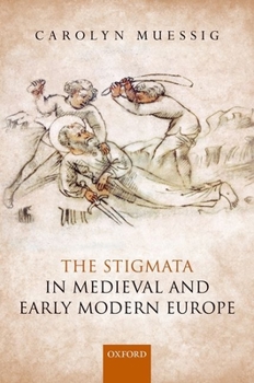 Hardcover Stigmata in Medieval and Early Modern Europe Book