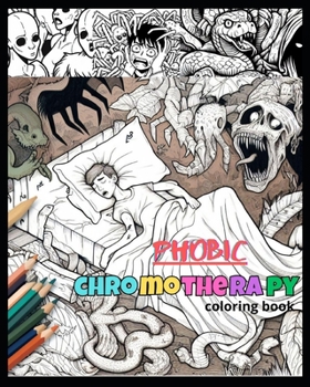 Paperback Phobic Chromotherapy I: Draw my phobias [Spanish] Book