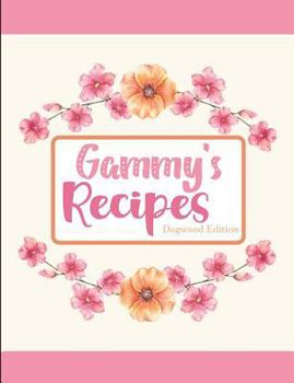 Paperback Gammy's Recipes Dogwood Edition Book