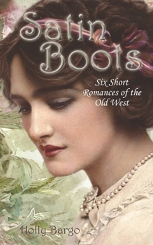 Paperback Satin Boots: Six Short Western Romances Book