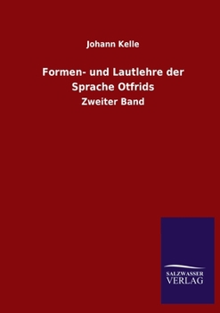 Paperback Formen- und Lautlehre der Sprache Otfrids: Zweiter Band [German] Book