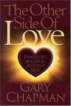 Paperback The Other Side of Love: Handling Anger in a Godly Way Book