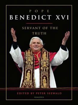 Hardcover Pope Benedict XVI: Servant of the Truth Book