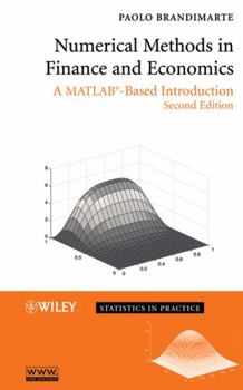 Hardcover Numerical Methods in Finance and Economics: A Matlab-Based Introduction Book