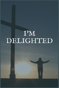 Paperback I'm Delighted: Your Private and Confidential Journaling Notebook for Overcoming Smoking Dependence Book