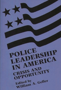 Paperback Police Leadership in America: Crisis and Opportunity Book