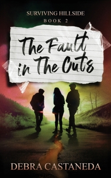 The Fault in The Cuts: Surviving Hillside Book 2