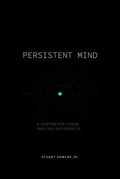 Paperback Persistent Mind: A System For Those Who See Differently Book