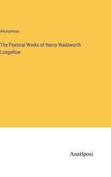 The Poetical Works of Henry Wadsworth Longellow