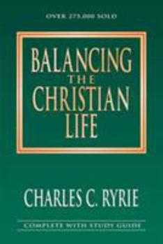 Paperback Balancing the Christian Life: A Survey of Spiritual Disciplines Book
