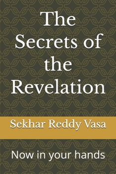 Paperback The Secrets of the Revelation: Now in your hands Book