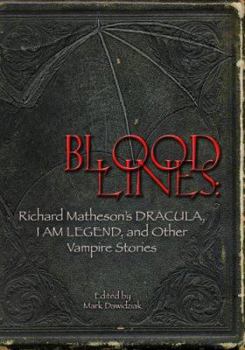 Hardcover Bloodlines: Richard Matheson's Dracula, I Am Legend and Other Vampire Stories Book