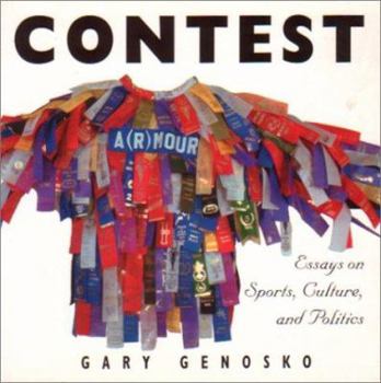 Contest: Essays on Sports, Culture and Politics