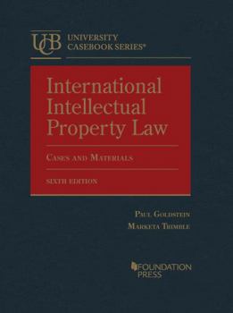 Hardcover International Intellectual Property Law, Cases and Materials (University Casebook Series) Book