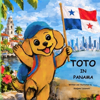 Toto in Panama (Toto the Traveler)