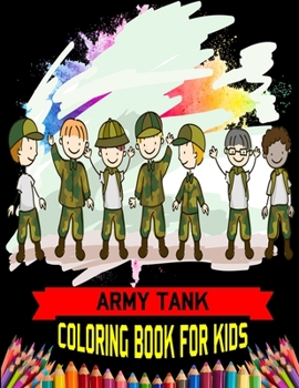 Army Tank Coloring Book For Kids: Main Battle Military Heavy Weapon Armored Tanks Coloring Book Gifts For Children