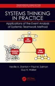 Hardcover Systems Thinking in Practice: Applications of the Event Analysis of Systemic Teamwork Method Book