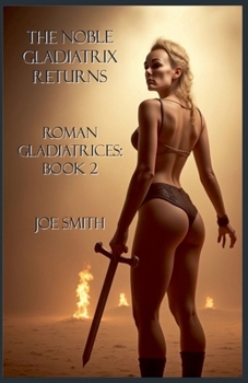 Paperback The Noble Gladiatrix Returns Book
