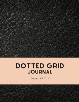 Paperback Dot Grid Journal Notebook: Dotted- 8.5" X 11" Book