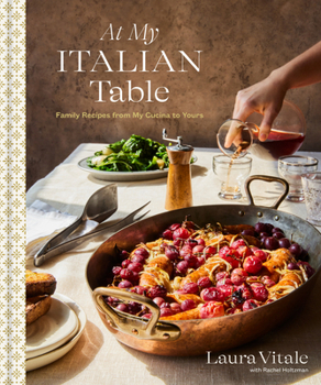 Hardcover At My Italian Table: Family Recipes from My Cucina to Yours: A Cookbook Book