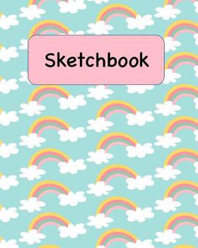 Paperback Sketchbook: Rainbows Sketchbook for Kids and Adults of All Ages Book