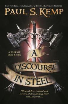 Mass Market Paperback A Discourse in Steel: A Tale of Egil and Nix Book