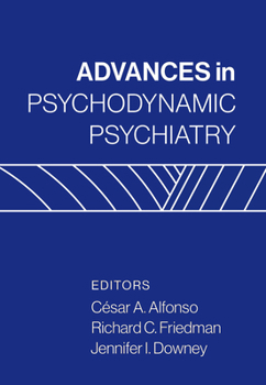 Hardcover Advances in Psychodynamic Psychiatry Book