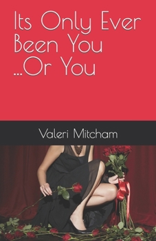 Paperback Its Only Ever Been You ...Or You Book