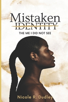 Paperback Mistaken Identity: The Me I Did Not See Book