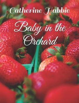 Paperback Baby in the Orchard Book