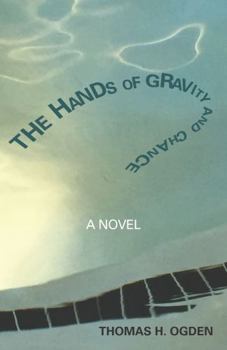 Paperback The Hands of Gravity and Chance Book