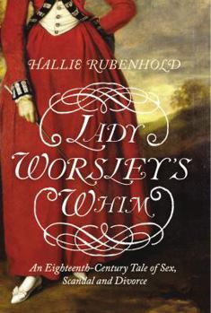 The Lady in Red: An Eighteenth-Century Tale of Sex, Scandal, and Divorce