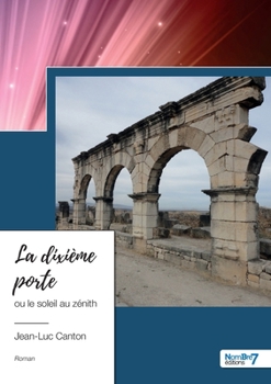Paperback La dixième porte ou le soleil au zénith [French] Book