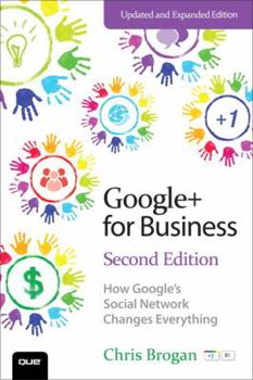 Paperback Google+ for Business: How Google's Social Network Changes Everything Book