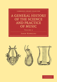Paperback A General History of the Science and Practice of Music - Volume 2 Book