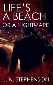 Life's a Beach or a Nightmare