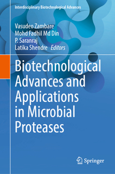 Hardcover Biotechnological Advances and Applications in Microbial Proteases Book
