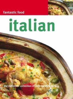 Italian a Visual Step-By-Step Cookbook - Book  of the Love Food Step By Step Cookbooks