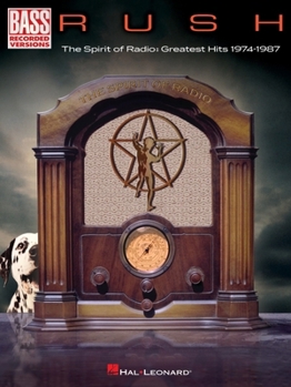 Rush - the Spirit of Radio: Greatest Hits 1974-1987