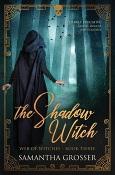 The Shadow Witch - Book #3 of the Web of Witches