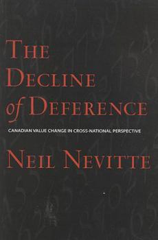 Paperback The Decline of Deference: Canadian Value Change in Cross National Perspective Book