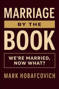 Paperback Marriage by the Book: We're Married, Now What? Book