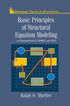 Paperback Basic Principles of Structural Equation Modeling: An Introduction to Lisrel and Eqs Book