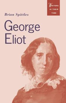 Paperback GEORGE ELIOT: GODLESS WOMAN (WRITERS IN THEIR TIME) Book