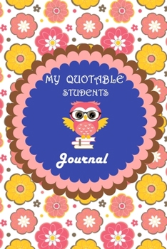 My Quotable Students Journal: Lined Journal, 120 Pages, 6 x 9, Soft Cover, Matte Finish